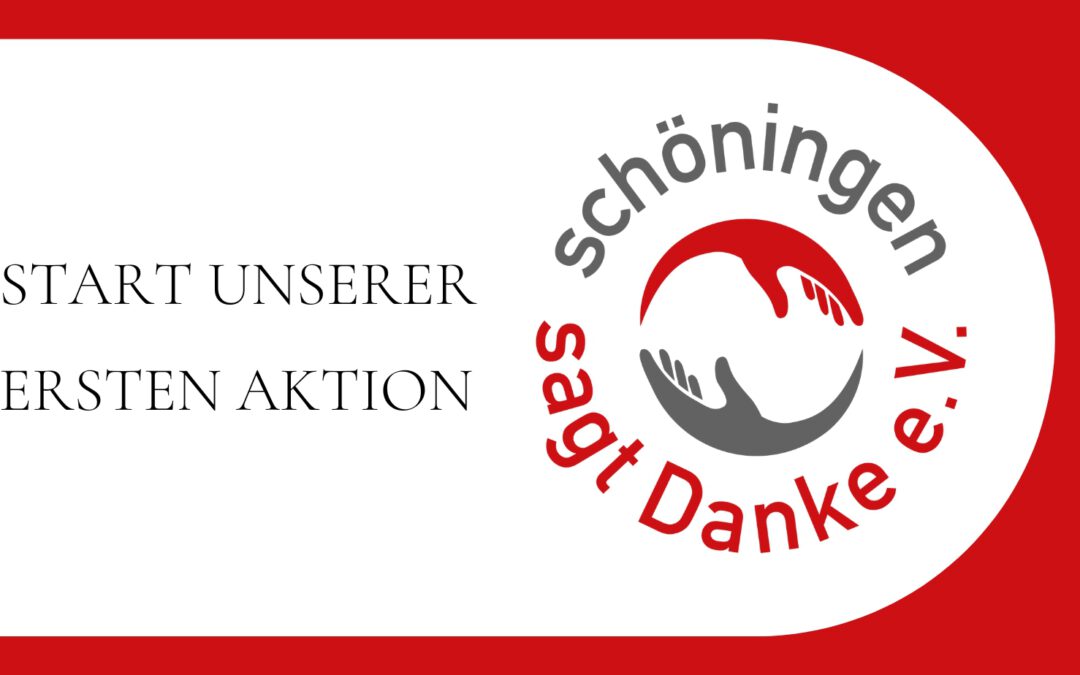 Start unserer ersten Aktion